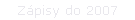 Zpisy do 2007